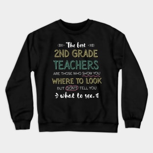 The best 2nd Grade Teachers Appreciation Gifts - Quote Show you where to look Crewneck Sweatshirt